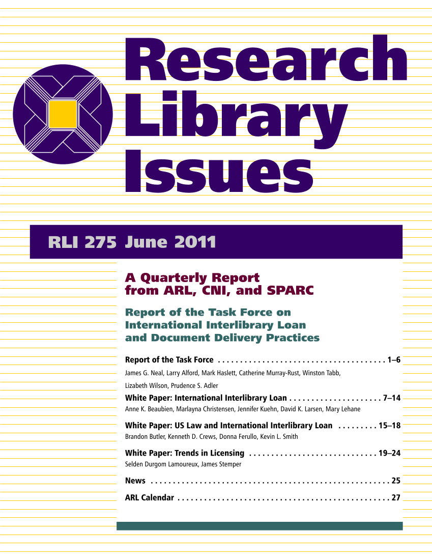 Research Library Issues, no. 275 (June 2011): Report of the Task Force on International Interlibrary Loan and Document Delivery Practices page i