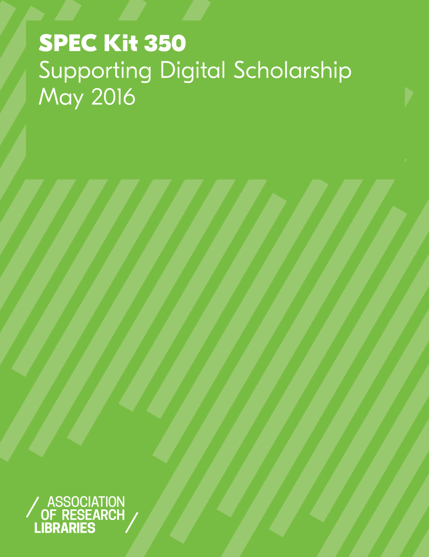 SPEC Kit 350: Supporting Digital Scholarship (May 2016) page I