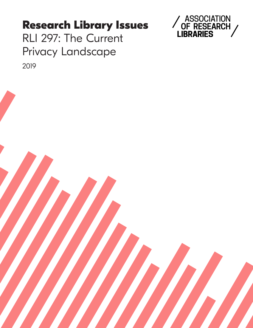 Research Library Issues, no. 297 (2019): The Current Privacy Landscape page 1