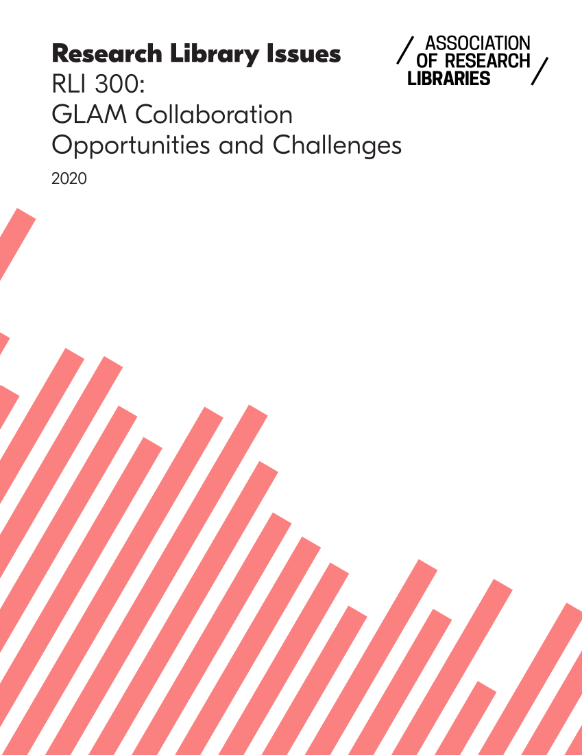 Research Library Issues, no. 300: GLAM Collaboration Opportunities and Challenges page 1