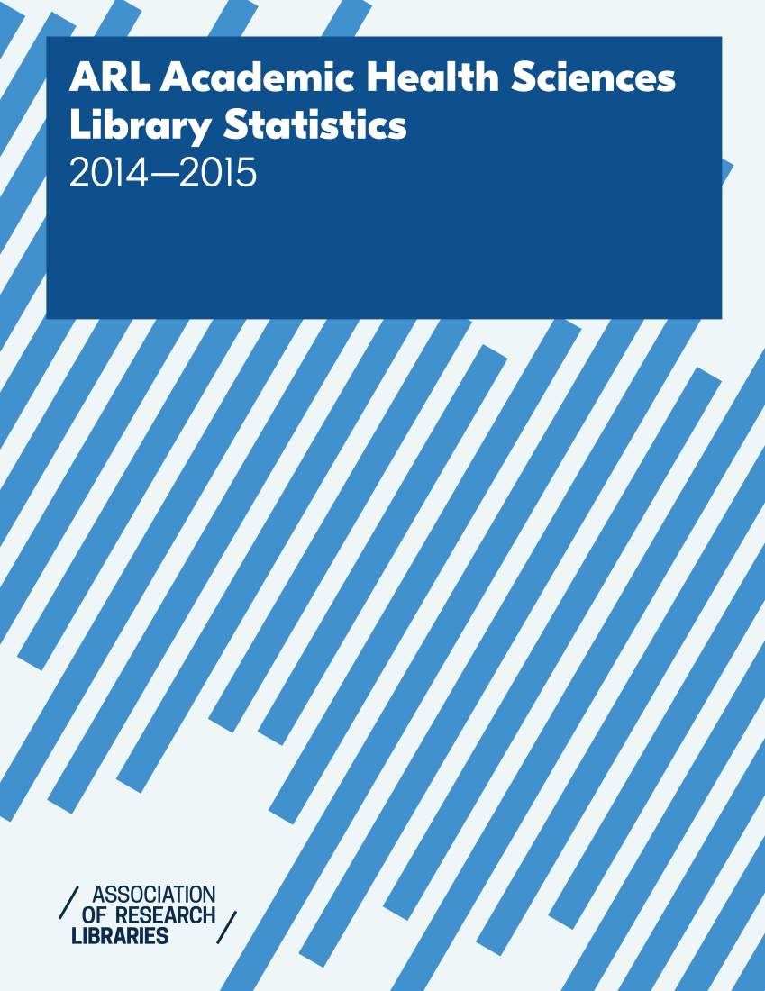 ARL Academic Health Sciences Library Statistics 2014-2015 page I