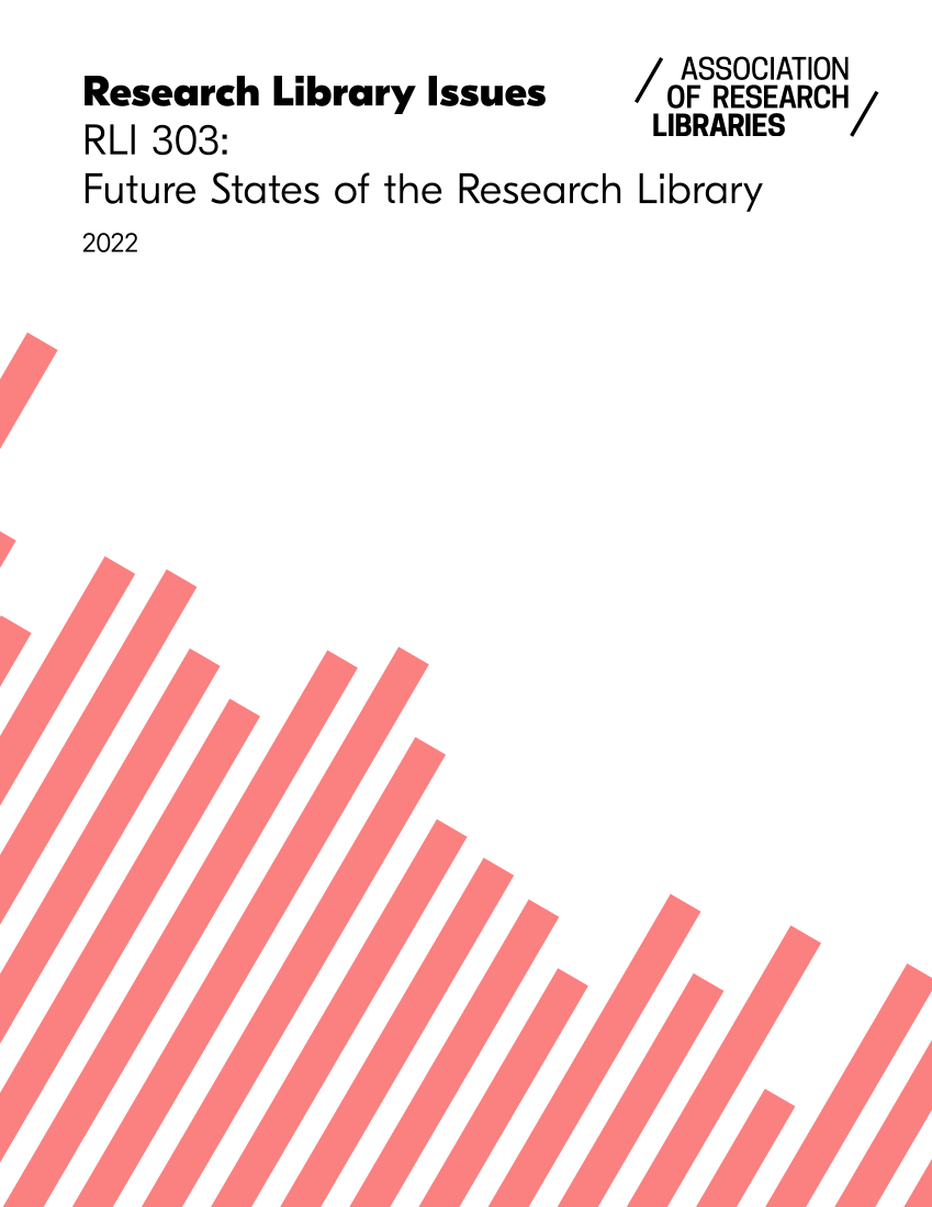 Research Library Issues, no. 303 (2022): Future States of the Research Library page 1